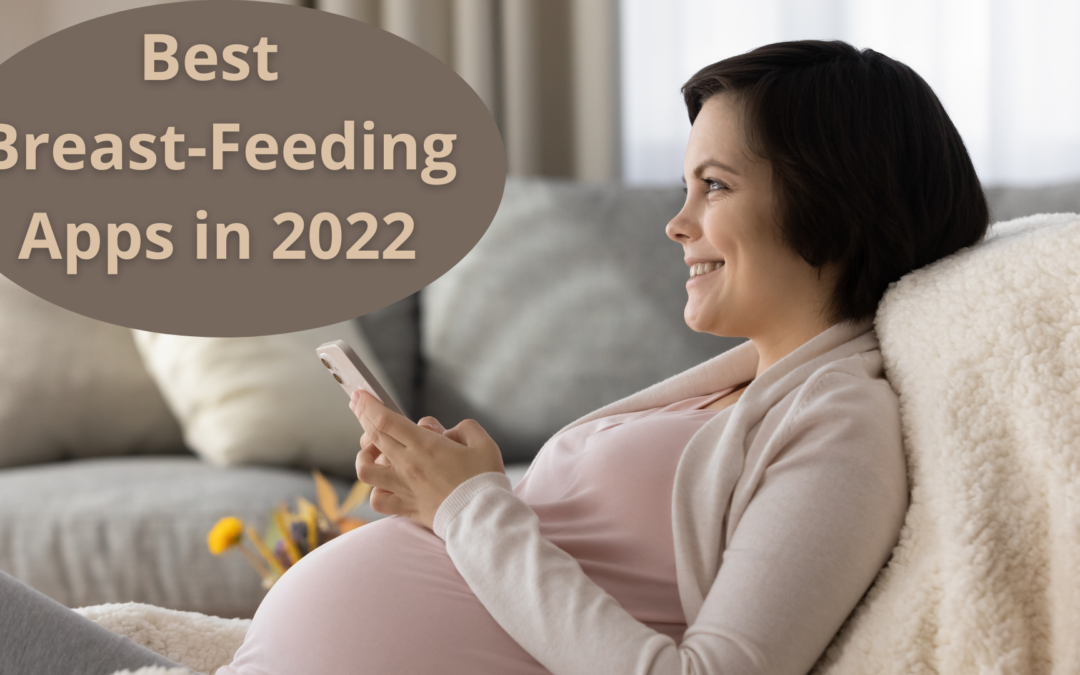 Best Breastfeeding Apps for 2022