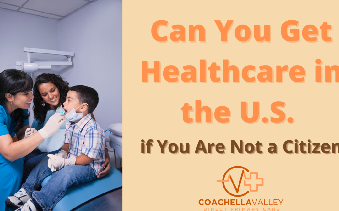 Can You Get Healthcare in the U.S. if You Are Not a Citizen
