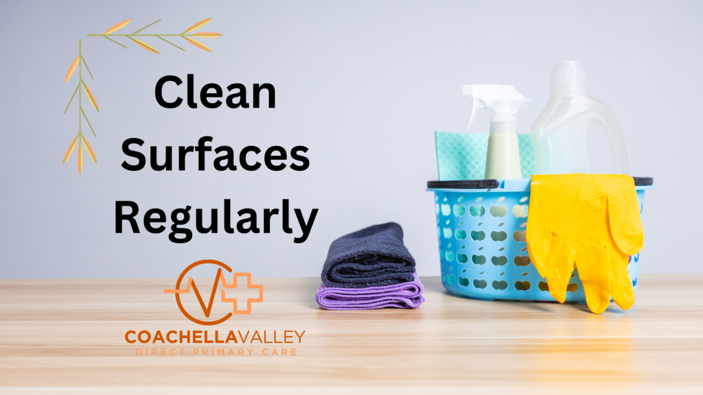 Clean surfaces regularly
