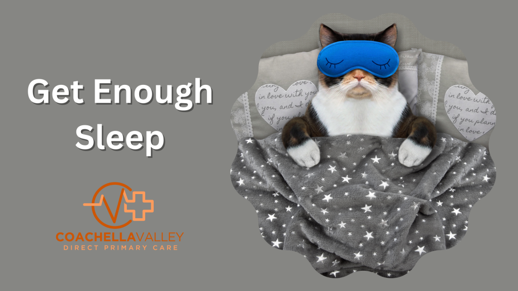 Get Enough Sleep