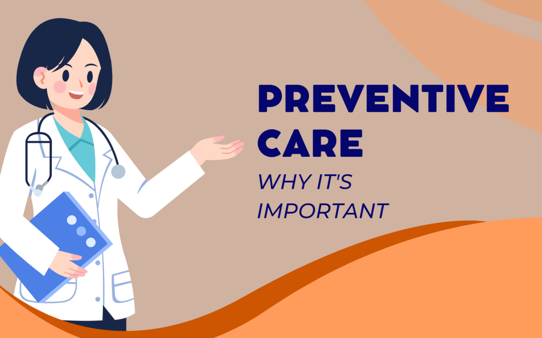 Preventive Care: Why It's Important