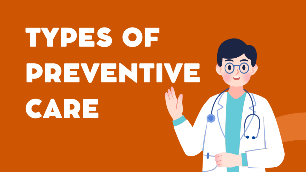 Types of Preventive Care