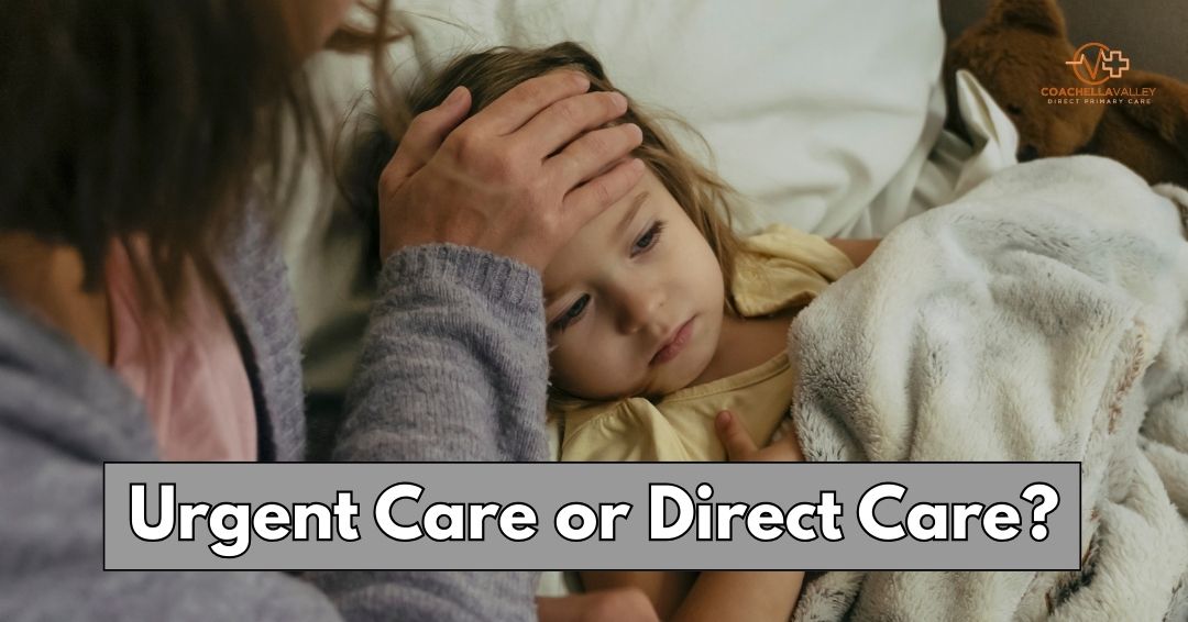 Urgent Care or Direct Care? Where to Turn When Your Child Gets Sick